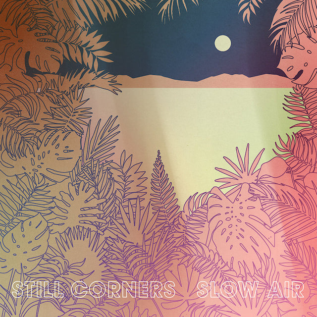Still Corners - Slow air (LP) - Velvet Music