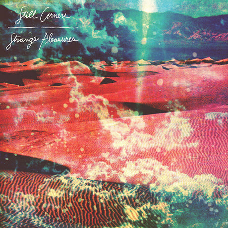 Still Corners - Strange pleasures (LP) - Velvet Music