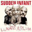 Sudden Infant - Lunatic asylum (CD) - Velvet Music
