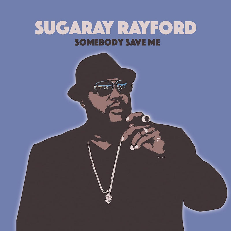 Sugaray Rayford - Somebody save me (CD) - Velvet Music