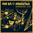 Sun Ra - Super sonic jazz (CD) - Velvet Music