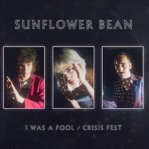 Sunflower Bean - I was a fool / crisis fest (single 45 tours)