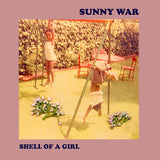 Sunny War - Shell of a girl (LP) - Velvet Music