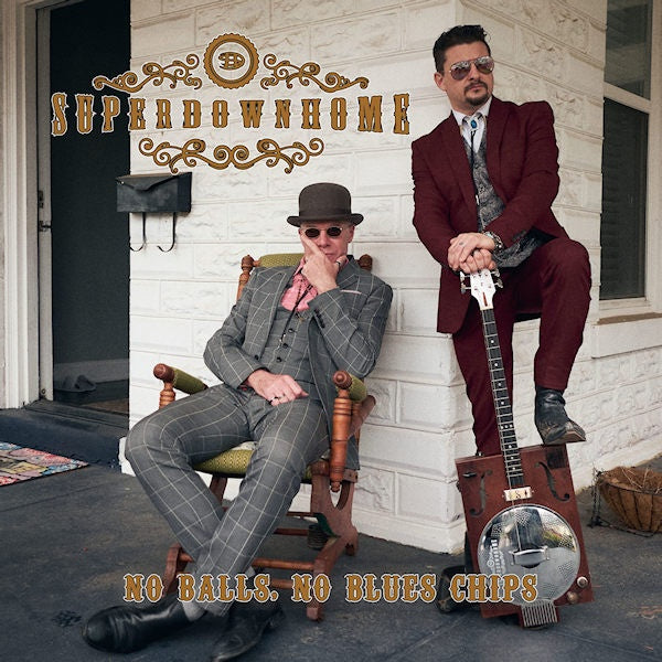 Superdownhome - No balls, no blues chips (LP)