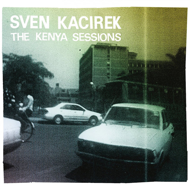 Sven Kacirek - The kenya sessions (CD)