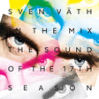 Sven Vath - The sound of the 17th season (CD) - Velvet Music