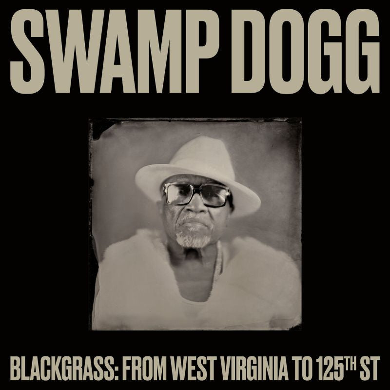 Swamp Dogg - Blackgrass: from west virginia to 125th st (LP) - Velvet Music