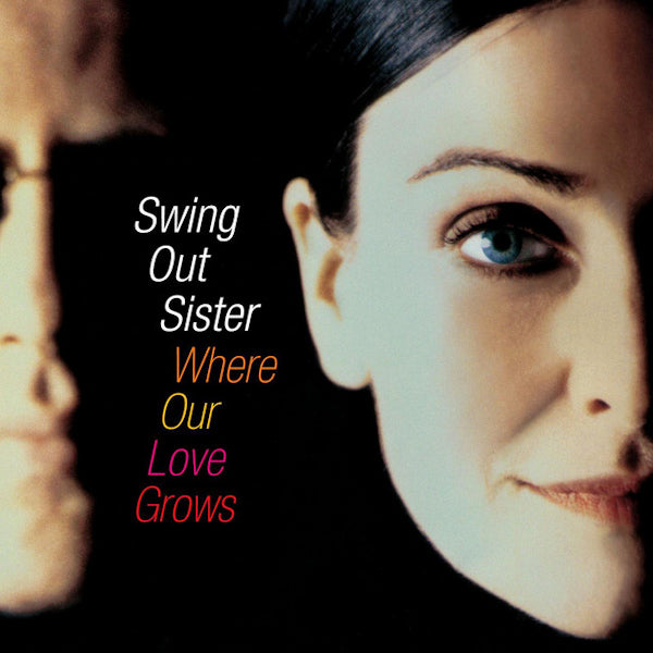 Swing Out Sister - Where our love grows (CD) - Velvet Music