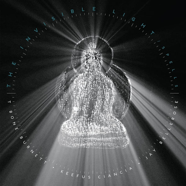 T Bone Burnett / Jay Bellerose / Keefus Ciancia - The invisible light: spells (CD) - Velvet Music