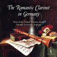 Pierre-andrã© Taillard - Edoardo Torbianelli - The romantic clarinet in germany (CD) - Velvet Music