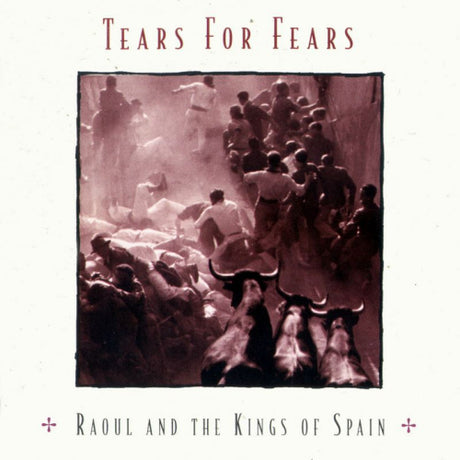 Tears For Fears - Raoul & kings of spain (CD) - Velvet Music