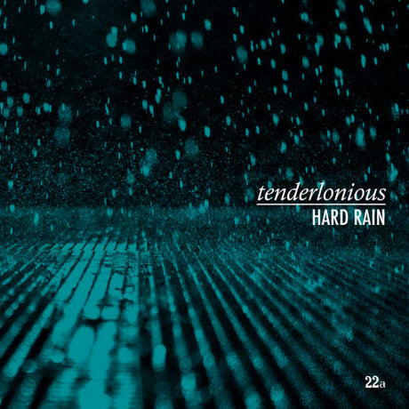 Tenderlonious - Hard rain (CD) - Velvet Music
