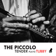 Tenderlonious - Piccolo - tender plays tubby (CD) - Velvet Music
