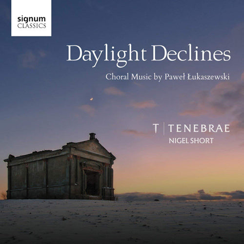 Tenebrae Choir - Daylight declines (CD)