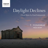 Tenebrae Choir - Daylight declines (CD)