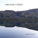 Maartje Teussink - Organic cities (CD) - Velvet Music