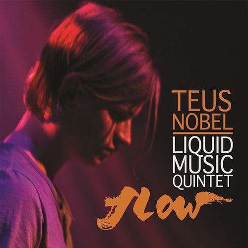 Teus Nobel &amp; Liquid Music - Flow (CD)