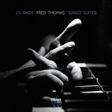 Fred Thomas - Suites de danse (CD)