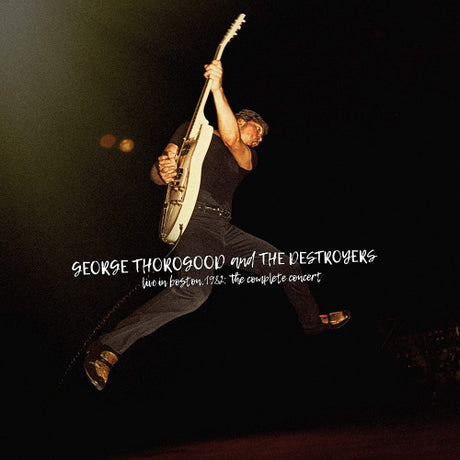 George Thorogood & The Destroyers - Live in boston 1982: the complete concert (CD) - Velvet Music