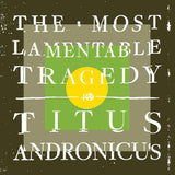 Titus Andronicus - Most lamentable tragedy (LP) - Velvet Music