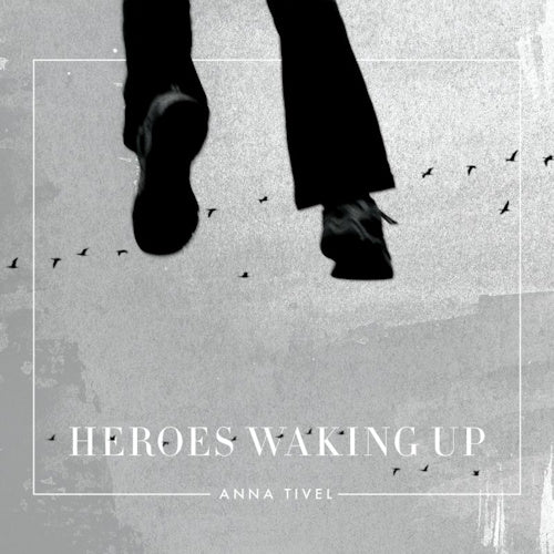 Anna Tivel - Heroes waking up (CD) - Velvet Music