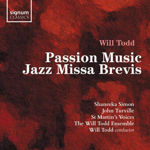 Will Todd - Passion music / jazz missa brevis (CD) - Velvet Music