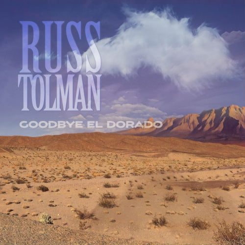 Russ Tolman - Goodbye el dorado (CD) - Velvet Music