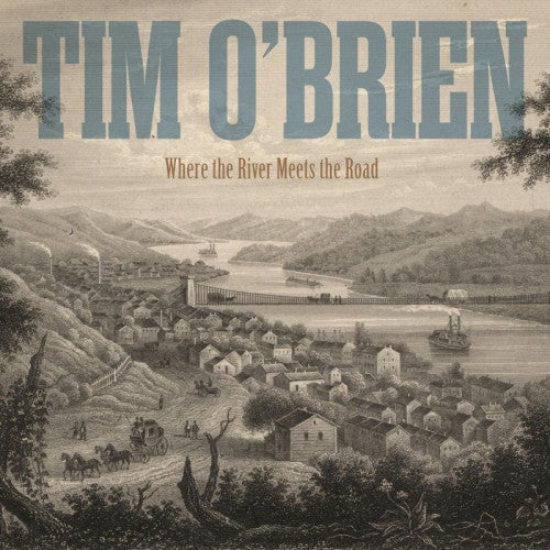 Tim O'brien - Where the river meets the road (CD)