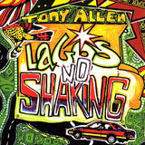 Tony Allen - Lagos no shaking (LP)