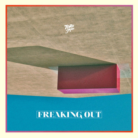 Toro Y Moi - Freaking out (CD) - Velvet Music