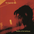 Tragically Hip - Trouble at the henh -digi (CD) - Velvet Music
