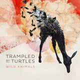 Trampled By Turtles - Wild animals (CD)