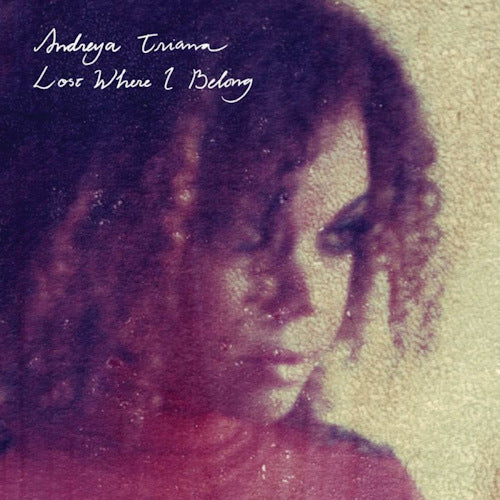 Andreya Triana - Lost where i belong (CD) - Velvet Music