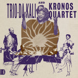 Trio Da Kali And Kronos Quartet - Ladilikan (LP) - Velvet Music