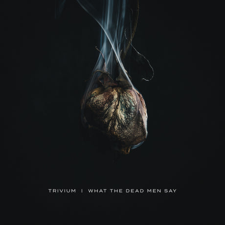Trivium - What the dead men say (CD) - Velvet Music