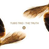 Tubis Trio - Truth (CD) - Velvet Music