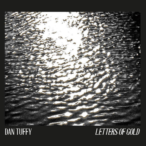 Dan Tuffy - Letters of gold (LP)
