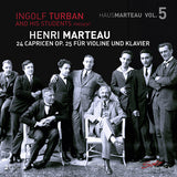 Ingolf Turban - Henri marteau: vol. 5 - 24 capricen op.25 fur violine und klavier (CD) - Velvet Music
