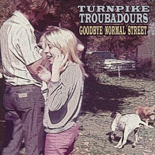 Turnpike Troubadours - Goodbye normal street (LP)