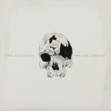 Two Gallants - We are undone (CD) - Velvet Music