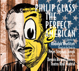 Philip Glass / Rudolph Wurlitzer, Peter Stephan Jungk, Dennis Russell Davies, Orquesta Sinfónica De Madrid - The Perfect American (CD) - Velvet Music