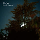 Oded Tzur - Here be dragons (CD) - Velvet Music