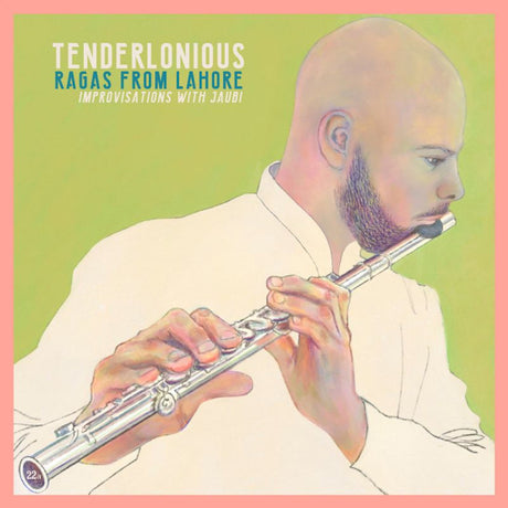 Tenderlonious - Ragas from lohore - improvisations with jaubi (LP) - Velvet Music