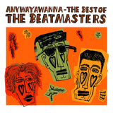 The Beat Masters - Anywayawanna - the best of (LP)