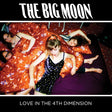 The Big Moon - Love in the 4th dimension (CD) - Velvet Music