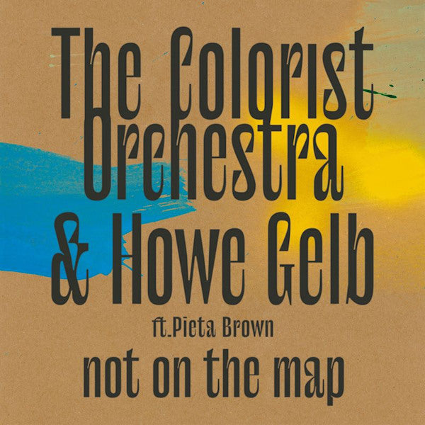 The Colorist Orchestra & Howe Gelb ft. Pieta Brown - Not on the map -digi- (CD)