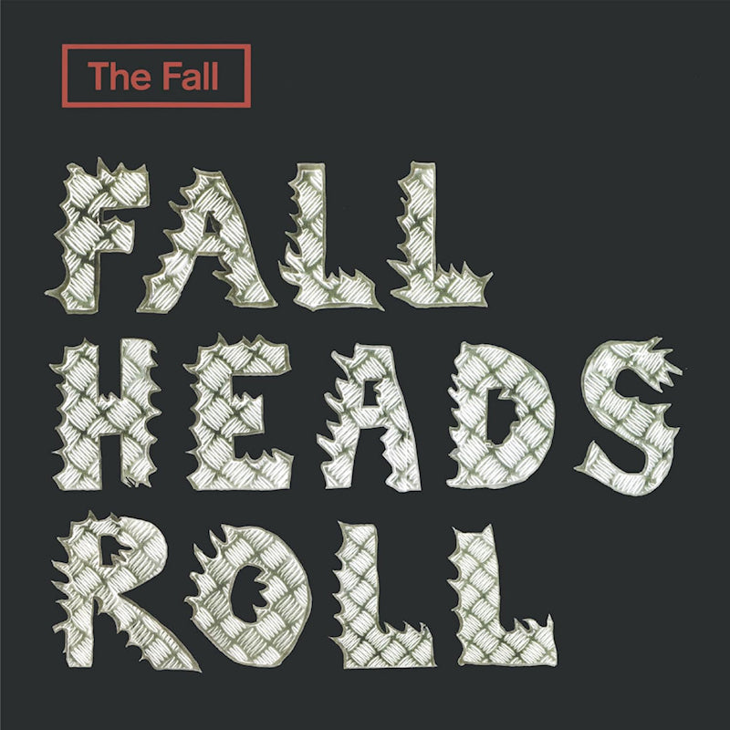 Fall - Fall heads roll (CD) - Velvet Music