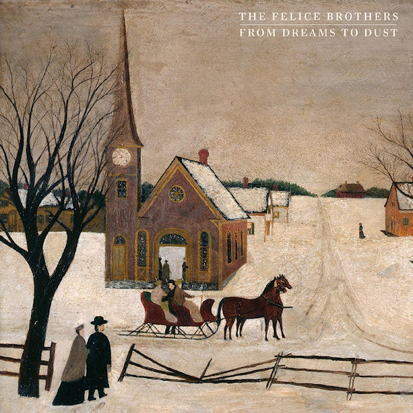 The Felice Brothers - From dreams to dust (CD) - Velvet Music