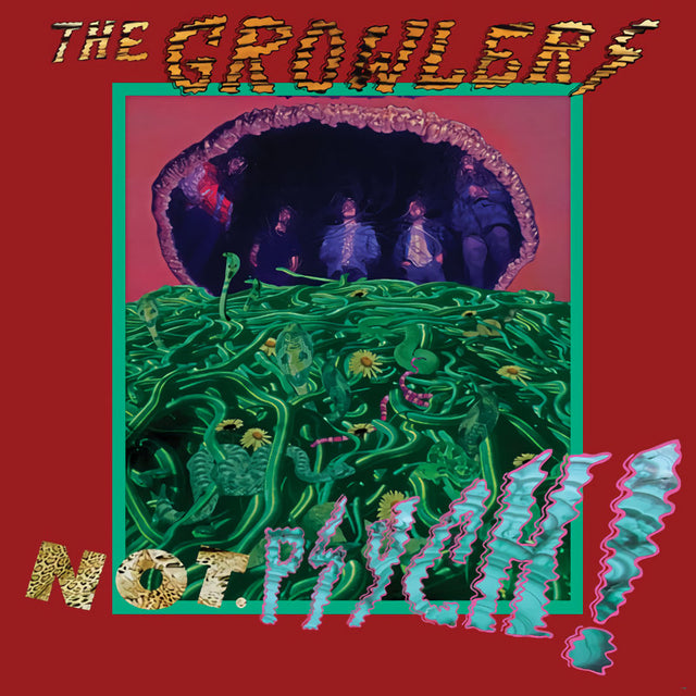 The Growlers - Not. psych! (12-inch maxi-single) - Velvet Music