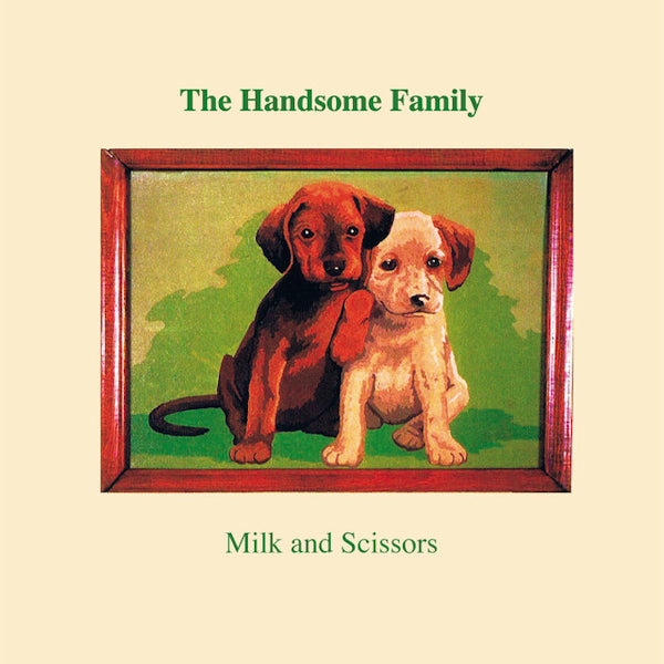 The Handsome Family - Milk and scissors (CD) - Velvet Music